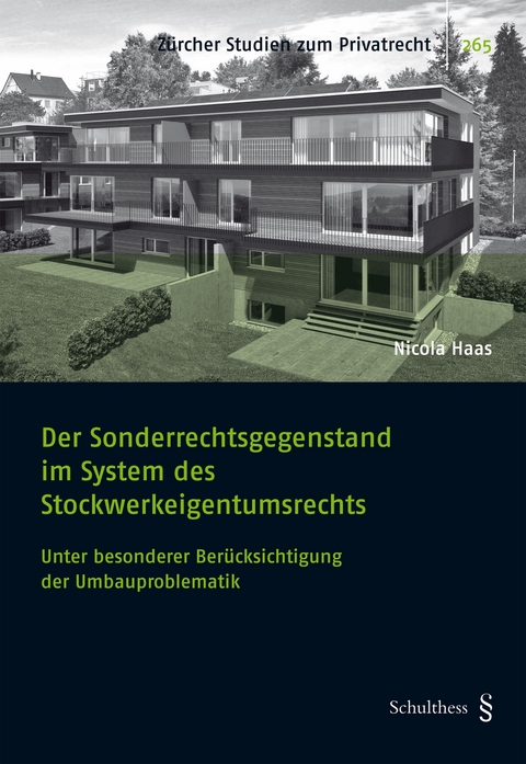 Der Sonderrechtsgegenstand im System des Stockwerkeigentumsrechts - Nicola Haas