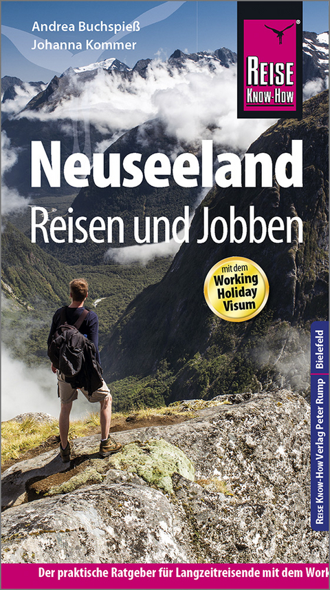 Reise Know-How Reisef&uuml;hrer Neuseeland - Reisen und Jobben mit dem Working Holiday Visum - Andrea Buchspie&szlig;, Johanna Kommer
