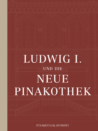 Ludwig I. und die Neue Pinakothek
