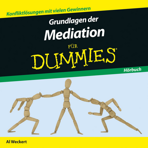 Grundlagen der Mediation f&uuml;r Dummies H&ouml;rbuch - Al Weckert