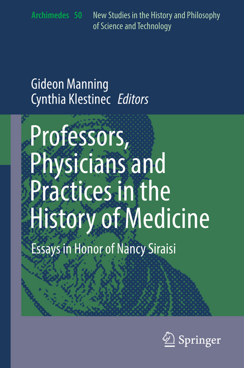 Professors, Physicians and Practices in the History of Medicine - 