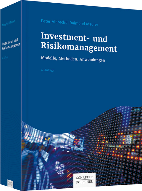 Investment- und Risikomanagement - Peter Albrecht, Raimond Maurer