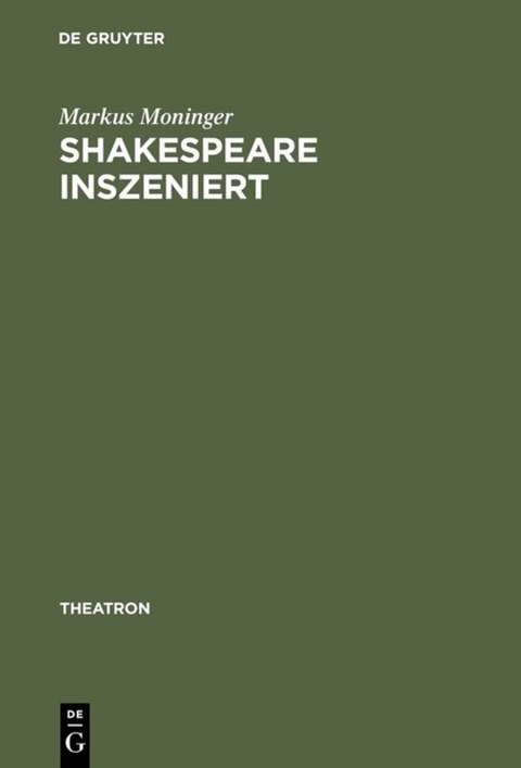 Shakespeare inszeniert - Markus Moninger