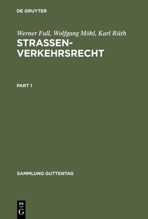 Strassenverkehrsrecht - Werner Full, Wolfgang M&ouml;hl, Karl R&uuml;th