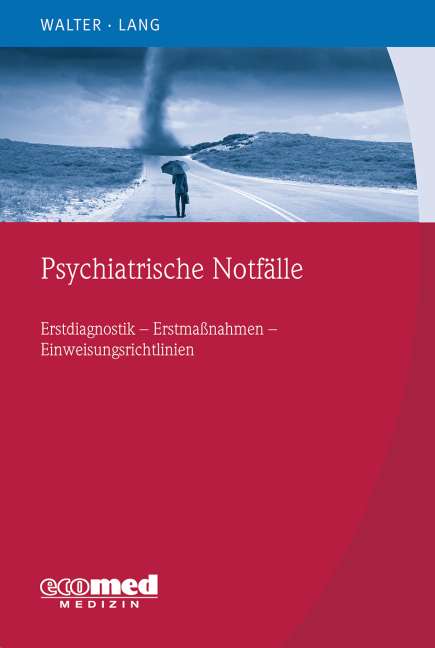 Psychiatrische Notfälle - Marc Walter, Undine Lang