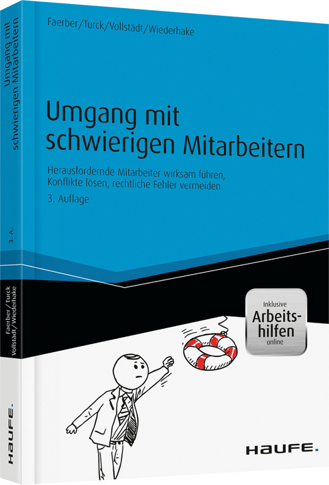 Umgang mit schwierigen Mitarbeitern - Ivonne Faerber, Daniela Turck, Oliver Vollst&auml;dt, Patrick Wiederhake