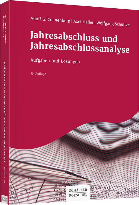 Jahresabschluss und Jahresabschlussanalyse - Adolf G. Coenenberg, Axel Haller, Wolfgang Schultze