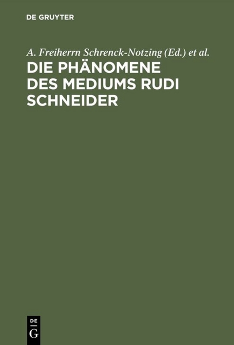 Die Ph&auml;nomene des Mediums Rudi Schneider - 
