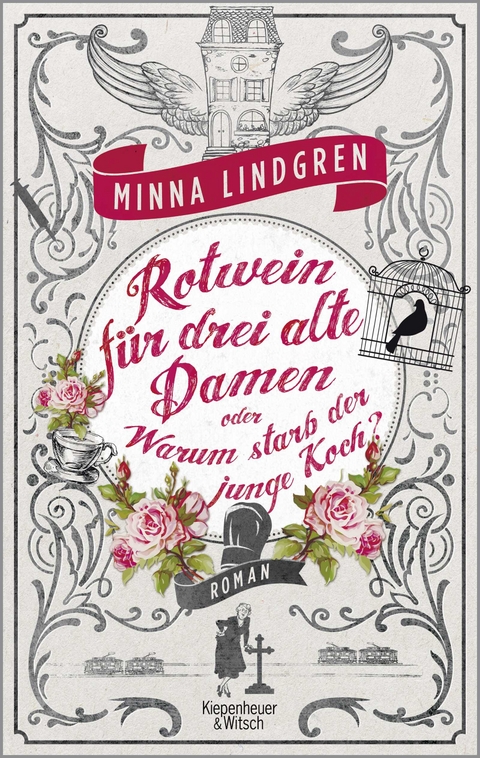 Rotwein f&uuml;r drei alte Damen oder Warum starb der junge Koch? - Minna Lindgren