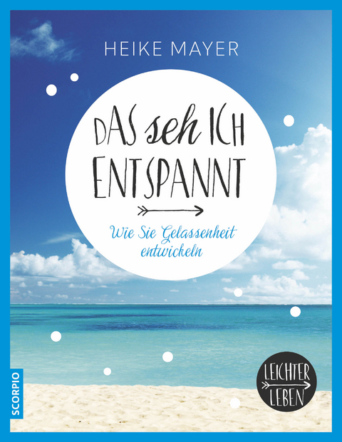 Das seh ich entspannt - Heike Mayer
