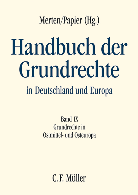 Handbuch der Grundrechte in Deutschland und Europa - Rainer Arnold, Suren Avakian, Snjezana Bagic, Boguslaw Banaszak, Sinisa Bjekovic, Alexander Br&ouml;stl, Emilia Drumeva, Ludmila Gajdos&iacute;kov&aacute;, Lech Garlicki, G&aacute;bor Halmai, Attila Harmathy, Gagik Harutyunyan, Enver Hasani, Pavel Holl&auml;nder, Ivana Jelic, Giorgi Khubua, Maja Kostic-Mandic, Kamal Makili-Aliyev, Anahit Manasyan, Viktor Muraviov, Bosa Nenadic, Jasna Omejec, Vardan Poghosyan, Ciril Ribicic, Miodrag Simovic, Alexandru Tanase, Elena-Simina Tanasescu, Miroslaw Wyrzykowski, Xhezair Zaganjori