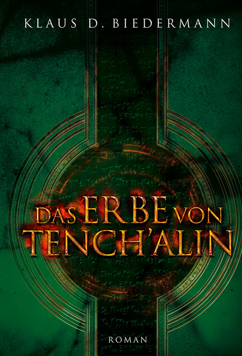 Das Erbe von Tench'alin - Klaus Biedermann