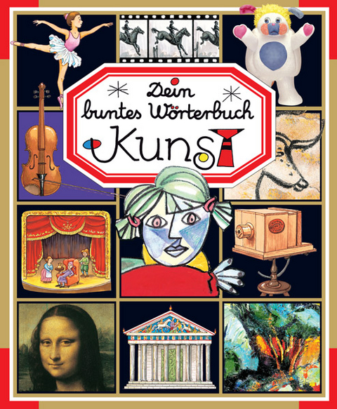 Dein buntes W&ouml;rterbuch: Kunst - Marie-Ren&eacute;e Pimont