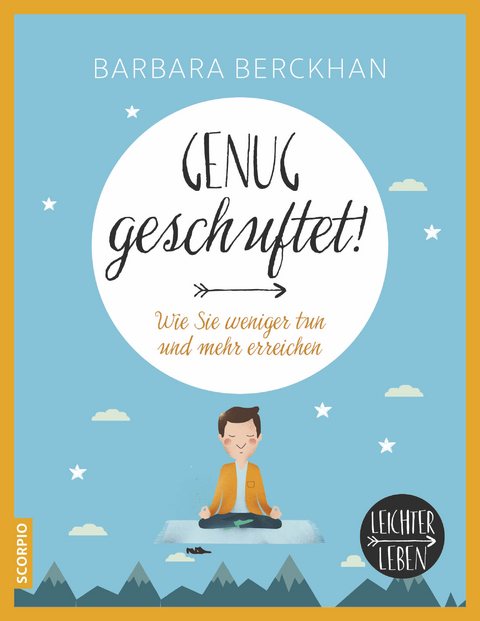 Genug geschuftet! - Barbara Berckhan