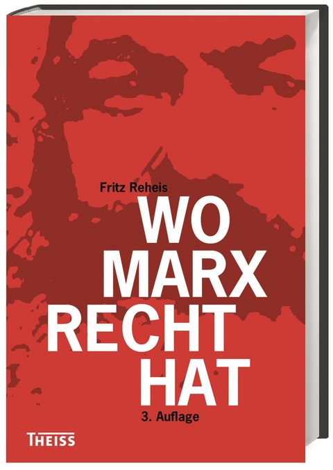 Wo Marx Recht hat - Fritz Reheis