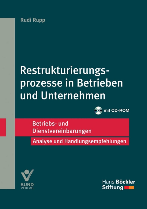 Restrukturierungsprozesse in Betrieben und Unternehmen - Rudi Rupp