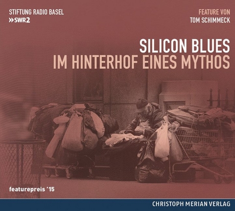 Silicon Blues - Im Hinterhof eines Mythos - Tom Schimmeck