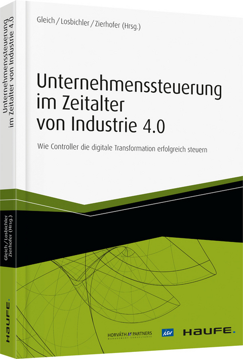 Unternehmenssteuerung im Zeitalter von Industrie 4.0 - 