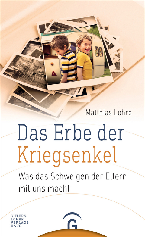 Das Erbe der Kriegsenkel - Matthias Lohre