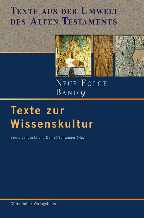 Texte aus der Umwelt des Alten Testaments. Neue Folge. (TUAT-NF) / Texte zur Wissenskultur - 