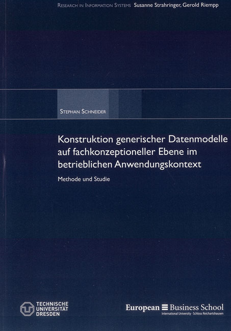 Konstruktion generischer Datenmodelle auf fachkonzeptioneller Ebene im betrieblichen Anwendungskontext - Stephan Schneider
