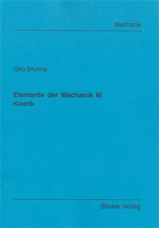 Elemente der Mechanik III