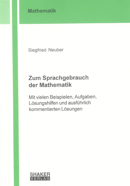 Zum Sprachgebrauch der Mathematik - Siegfried Neuber