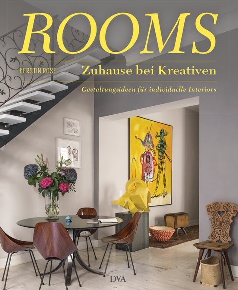 ROOMS - Zuhause bei Kreativen - Kerstin Rose