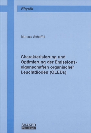 Charakterisierung und Optimierung der Emissionseigenschaften organischer Leuchtdioden (OLEDs)