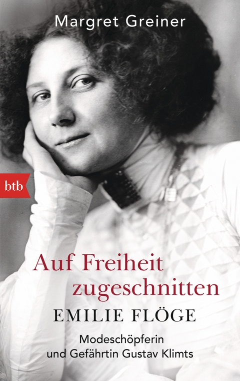 Auf Freiheit zugeschnitten: Emilie Fl&ouml;ge - Margret Greiner
