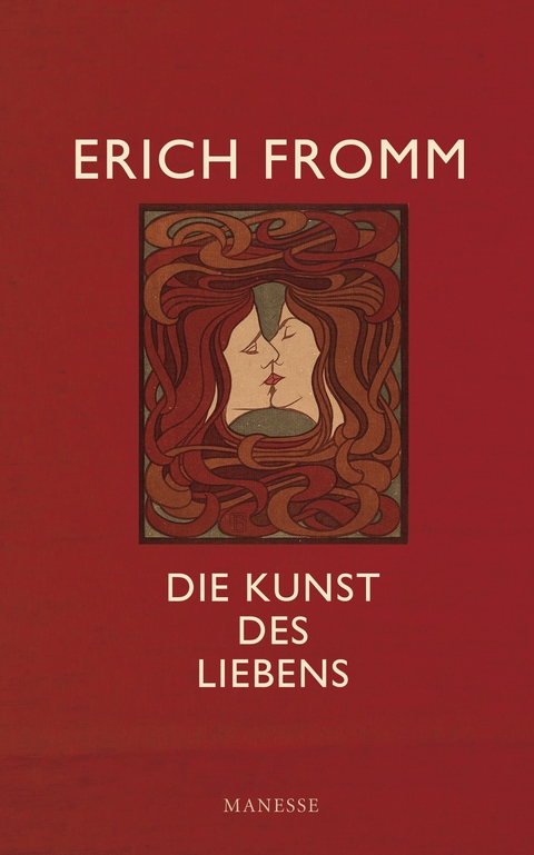 Die Kunst des Liebens - Erich Fromm
