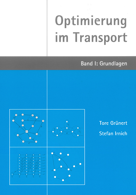 Optimierung im Transport - Tore Gr&uuml;nert, Stefan Irnich