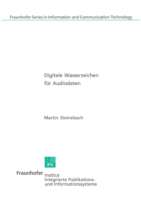 Digitale Wasserzeichen f&uuml;r Audiodaten - Martin Steinebach