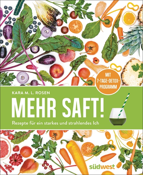 Mehr Saft! - Kara M. L. Rosen