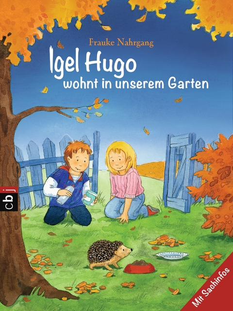 Igel Hugo wohnt in unserem Garten - Frauke Nahrgang