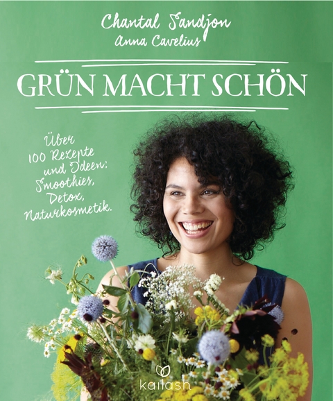 Gr&uuml;n macht sch&ouml;n - Chantal Sandjon, Anna Cavelius