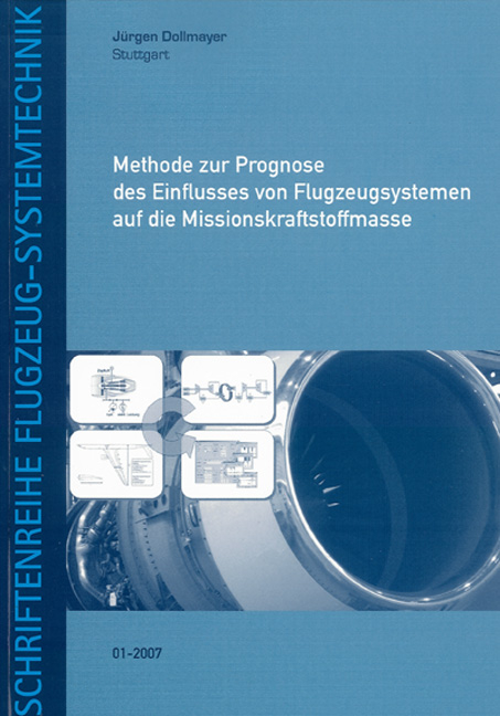 Methode zur Prognose des Einflusses von Flugzeugsystemen auf die Missionskraftstoffmasse - Jürgen Dollmayer