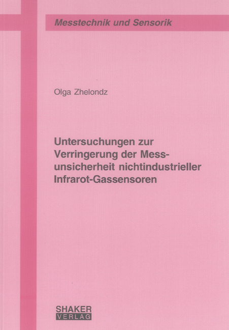 Untersuchungen zur Verringerung der Messunsicherheit nichtindustrieller Infrarot-Gassensoren - Olga Zhelondz