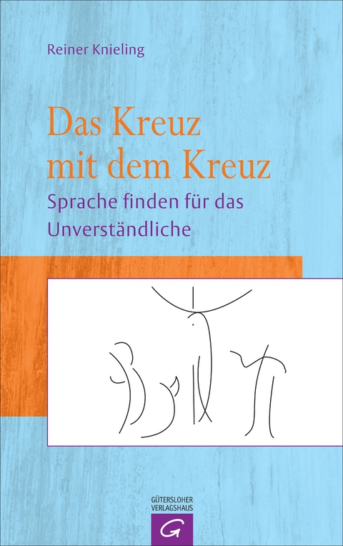 Das Kreuz mit dem Kreuz - Reiner Knieling