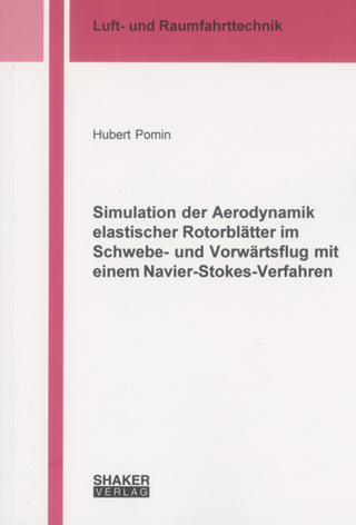 Simulation der Aerodynamik elastischer Rotorblätter im Schwebe- und Vorwärtsflug mit einem Navier-Stokes-Verfahren