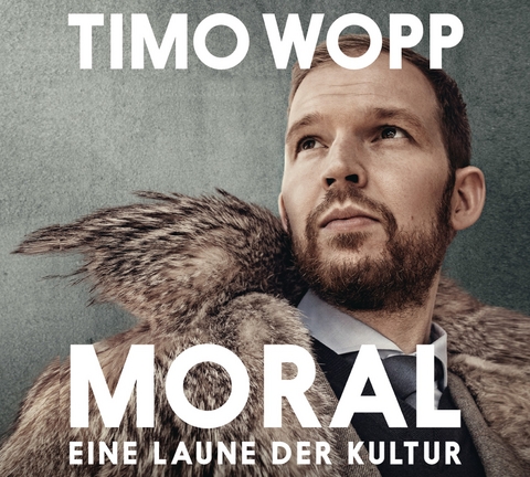 Moral &ndash; Eine Laune der Kultur - Timo Wopp