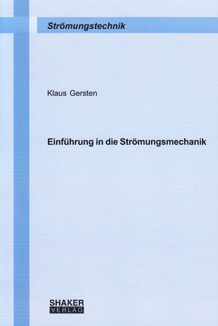 Einf&uuml;hrung in die Str&ouml;mungsmechanik - Klaus Gersten