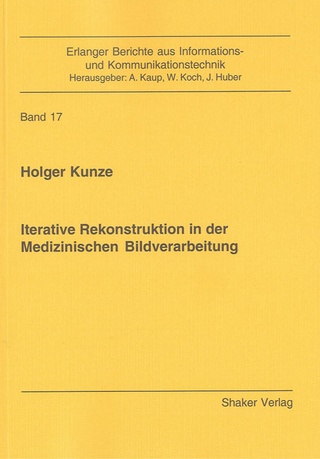 Iterative Rekonstruktion in der Medizinischen Bildverarbeitung