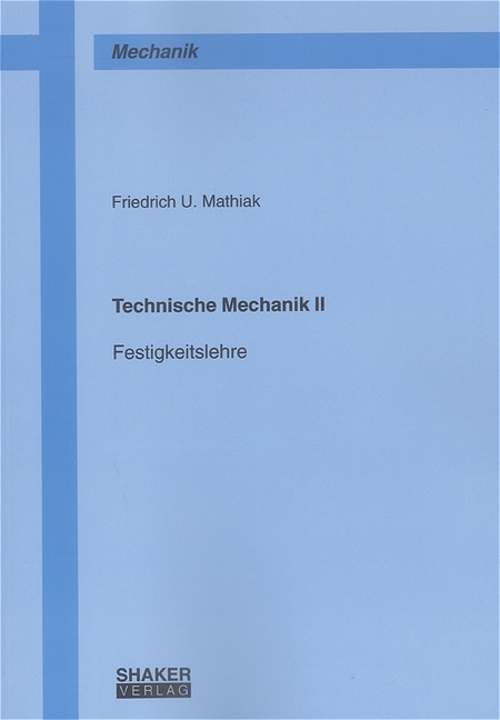 Technische Mechanik II - Friedrich U Mathiak