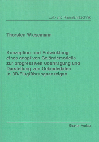 Konzeption und Entwicklung eines adaptiven Geländemodells zur progressiven Übertragung und Darstellung von Geländedaten in 3D-Flugführungsanzeigen