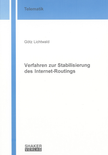Verfahren zur Stabilisierung des Internet-Routings - G&ouml;tz Lichtwald