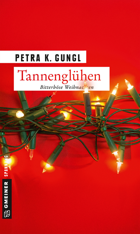 Tannengl&uuml;hen - Petra K. Gungl