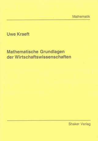 Mathematische Grundlagen der Wirtschaftswissenschaften