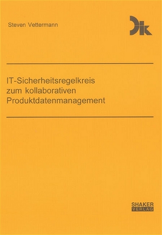 IT-Sicherheitsregelkreis zum kollaborativen Produktdatenmanagement