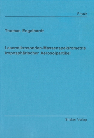 Lasermikrosonden-Massenspektrometrie troposphärischer Aerosolpartikel